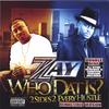 ZAY: Who Dat Is? Double CD