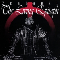 ZEALOUS1: The Living Epitaph