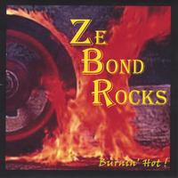 ZE BOND ROCKS: Burnin' Hot!