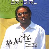 AMANUEL ZEMICHAEL: Eri-Girl/Gual Eritrea