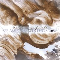DEBBIE ZEPICK: See Amid the Winter's Snow