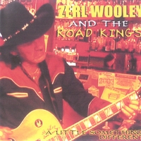 Zerl Wooley and the Road Kings : A Little Something Different