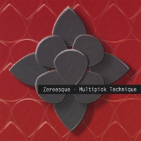 Zeroesque : Multipick Technique