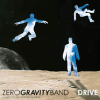 The Zero Gravity Band : Drive