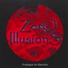 ZERO ILLUSIONS: Prologue to Eternity