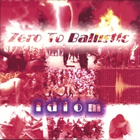 ZERO TO BALLISTIC: Idiom