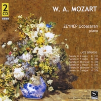 Zeynep Ucbasaran : W.A. Mozart, Late Sonatas