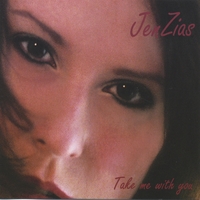 Jen Zias : Take Me With You