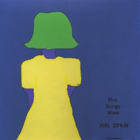 Joel Zifkin : Five Songs More