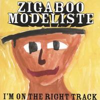 Zigaboo Modeliste : I'm on the Right Track