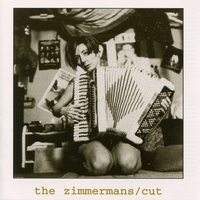 THE ZIMMERMANS: Cut