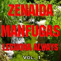 Zenaida Manfugas : Lecuona - Always - Vol. 1