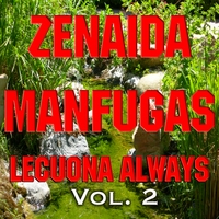 Zenaida Manfugas : Lecuona - Always - Vol. 2
