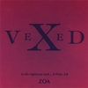 ZOA: Vexed (To His Righteous Soul)