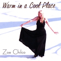 Zoe Chilco : Warm in a Cool Place