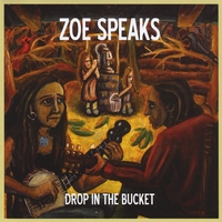 Zoe Speaks : Drop in the bucket