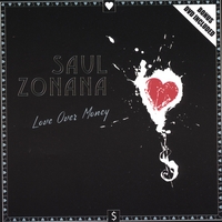 Saul Zonana : Love Over Money