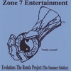 ZONE 7 ENTERTAINMENT: Evolution:The Remix Project(The Summer Solstice)