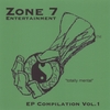 ZONE 7 ENTERTAINMENT PRESENTS: EP Compilation Vol. 1