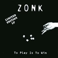 ZONK: To Play Is To Win