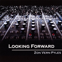 Zon Vern Pyles : Looking Forward