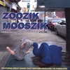 ZOOZIK MOOSZIK: Zoozik Mooszik