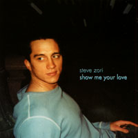 Steve Zori : Show Me Your Love
