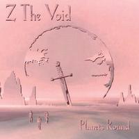 Z The Void : Planets Round