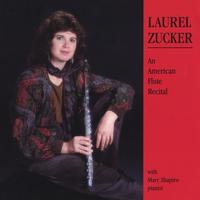LAUREL ZUCKER: Laurel Zucker-An American Flute Recital