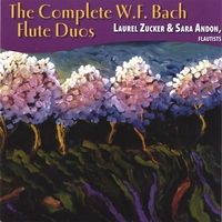 LAUREL ZUCKER & SARA ANDON: The Complete W.F. Bach Flute Duos