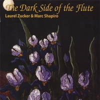 LAUREL ZUCKER AND MARC SHAPIRO: The Dark Side of the Flute