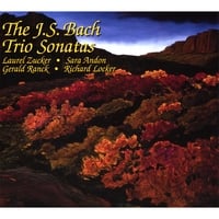 LAUREL ZUCKER, GERALD RANCK, SARA ANDON, RICHARD LOCKER: The J.S. Bach Trio Sonatas