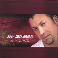 Josh Zuckerman : Out From Under