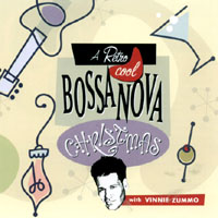 Vinnie Zummo : A Retro Cool Bossa Nova Christmas with Vinnie Zummo