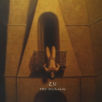 Zu : Tru Human