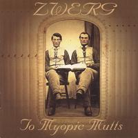 ZWERG: To Myopic Mutts