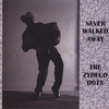 THE ZYDECO DOTS: Never Walked Away