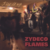ZYDECO FLAMES: Fire It Up