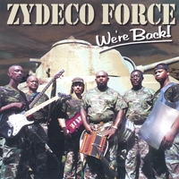 Zydeco Force : We're Back!