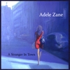Adele Zane: A Stranger in Town