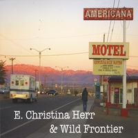 E. Christina Herr & Wild Frontier: Americana Motel