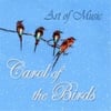 Art of Music: Carol of the Birds