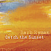 Barb Ryman: Catch The Sunset