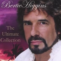 Bertie Higgins: Ultimate Collection
