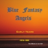 Blue Fantasy Angels: Early Years