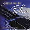 Wayne Brasel: Guitar For My Father