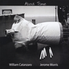 William Catanzaro & Jerome Morris: About Time