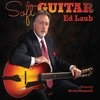 Ed Laub: Soft Guitar