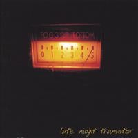 Foggy Bottom: Late Night Transistor