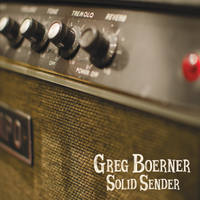 Greg Boerner: Solid Sender